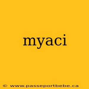 myaci