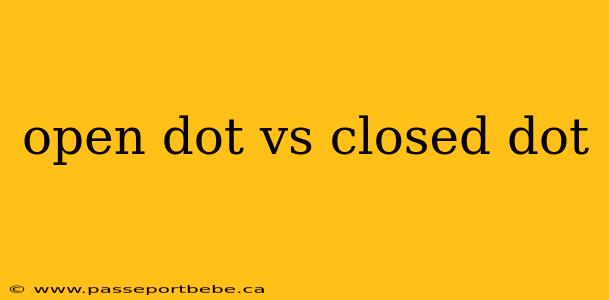 open dot vs closed dot