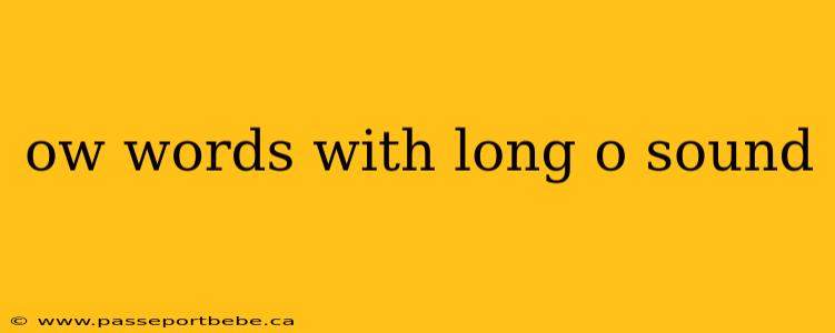 ow words with long o sound