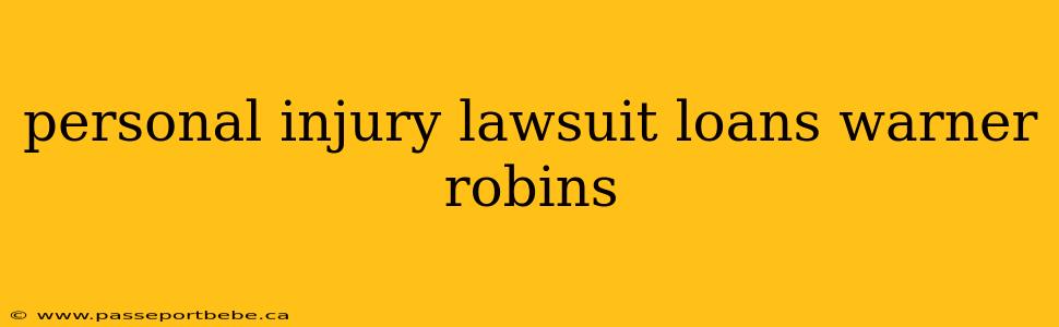 personal injury lawsuit loans warner robins