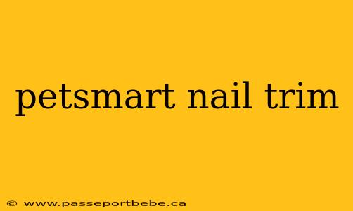 petsmart nail trim