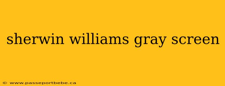 sherwin williams gray screen