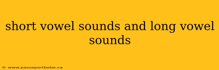 short vowel sounds and long vowel sounds