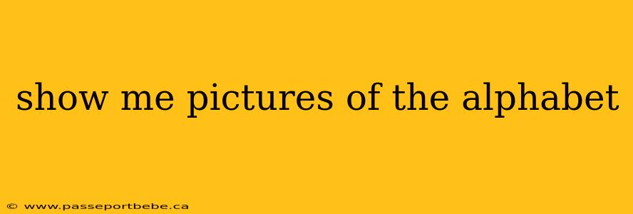 show me pictures of the alphabet