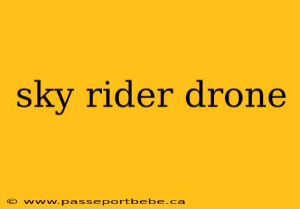 sky rider drone