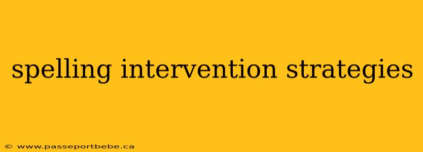 spelling intervention strategies