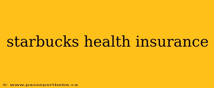 starbucks health insurance