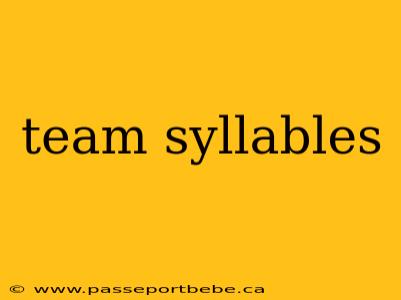 team syllables