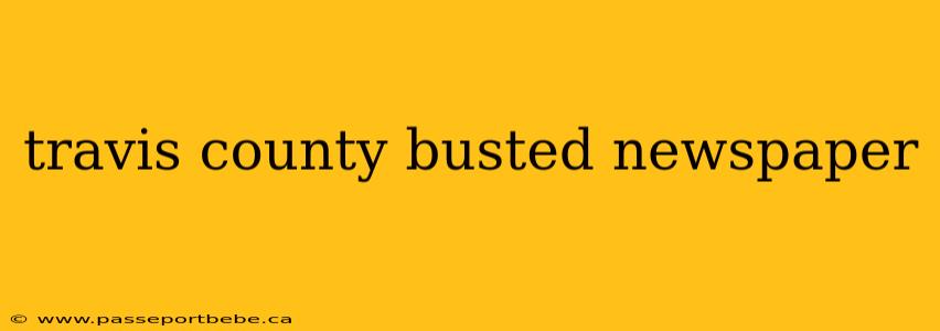travis county busted newspaper