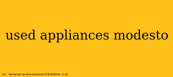 used appliances modesto