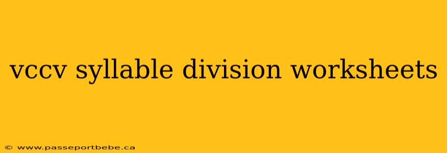 vccv syllable division worksheets