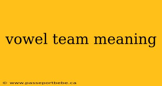 vowel team meaning