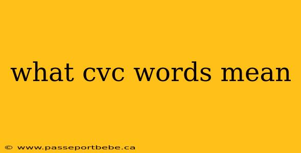 what cvc words mean