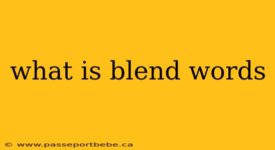 what is blend words