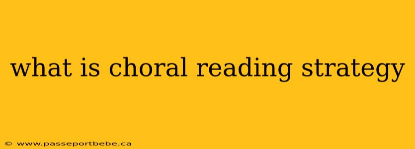 what is choral reading strategy