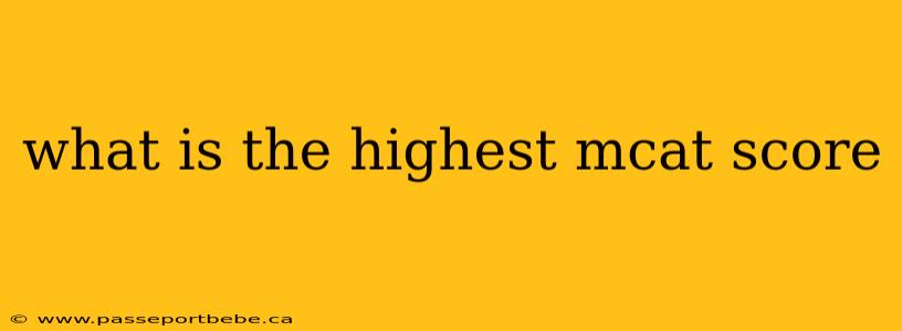 what is the highest mcat score