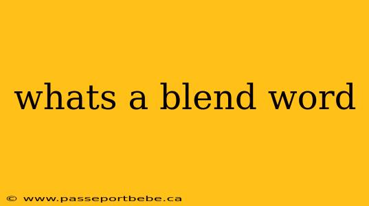whats a blend word