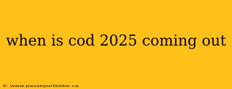 when is cod 2025 coming out