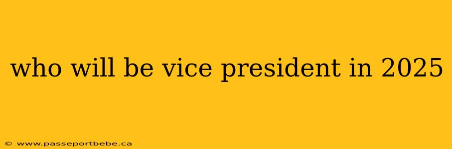 who will be vice president in 2025