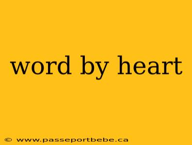 word by heart