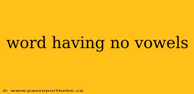word having no vowels