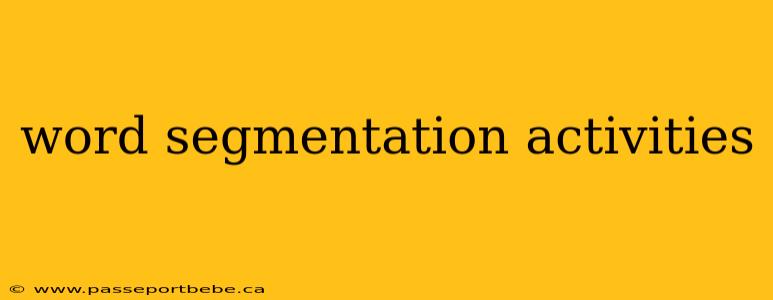 word segmentation activities