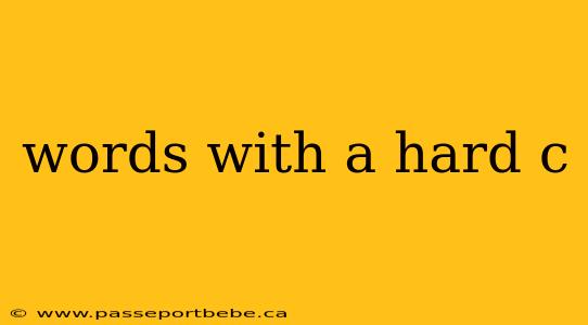 words with a hard c