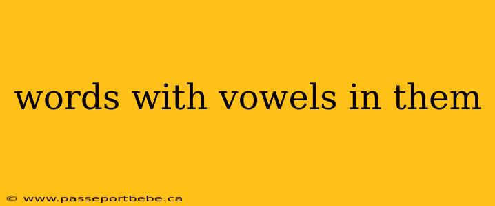 words with vowels in them