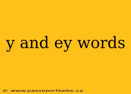 y and ey words