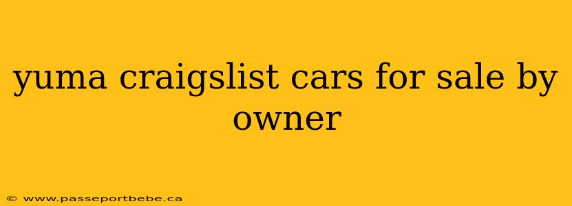 yuma craigslist cars for sale by owner